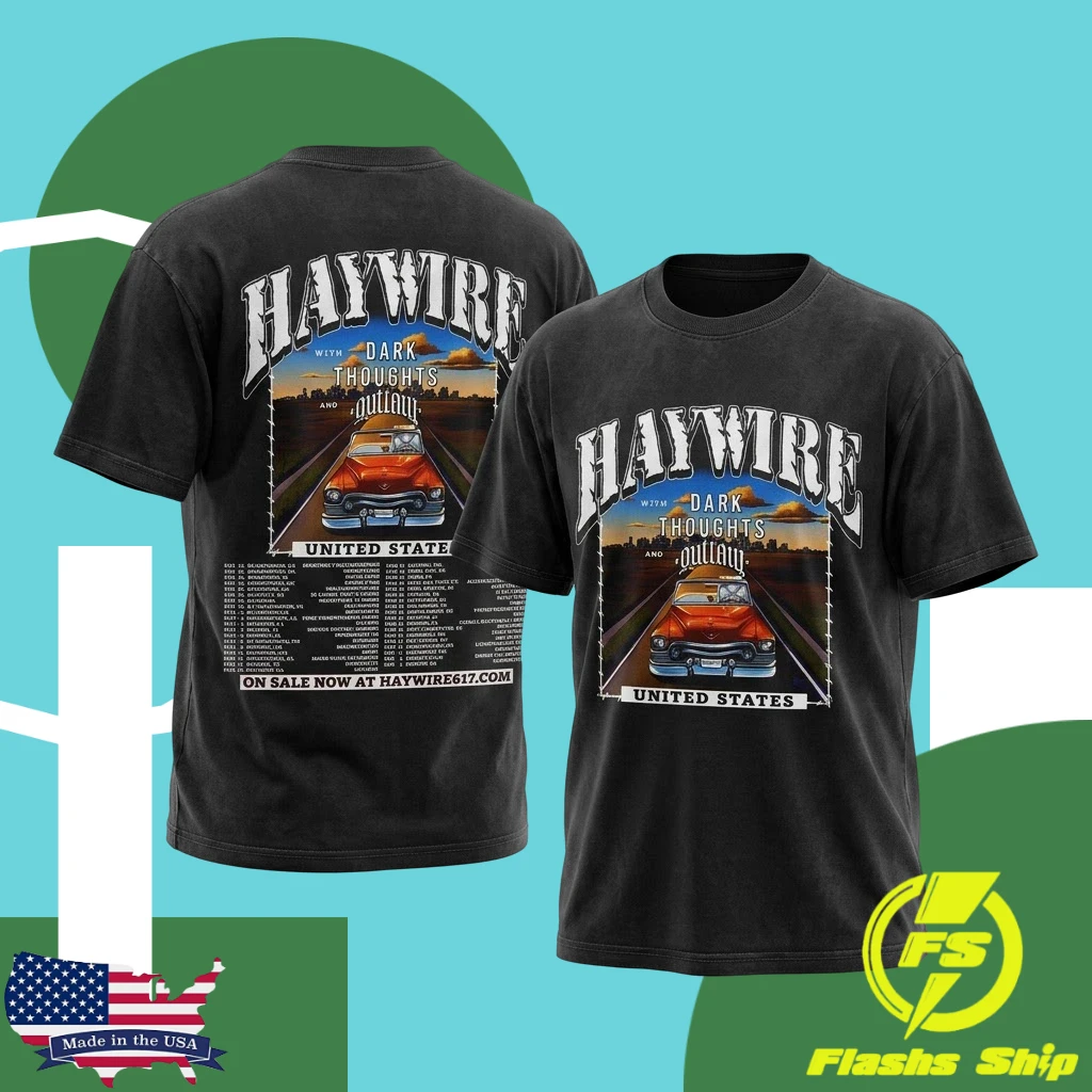 Haywire I Dont Wanna Say Goodbye Tour 2027 United States Tour Dates Unisex T-Shirt